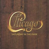 Chicago - Saturday in the Park (2022 Remaster)