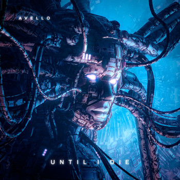 AVELLO - Until I Die