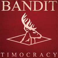Bandit - Timocracy