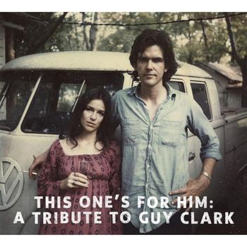 Various Artists - This One's for Him: A Tribute to Guy Clark
