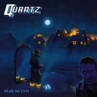 Quartz - Fear No Evil