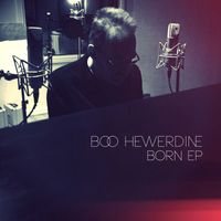 Boo Hewerdine - Born E. P.