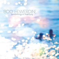 Boo Hewerdine - Swimming in Mercury