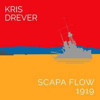 Kris Drever - Scapa Flow 1919