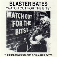 Blaster Bates - Watch out for the Bits (Original Motion Picture Soundtrack)