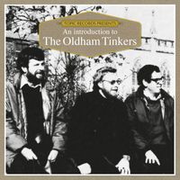 The Oldham Tinkers - An Introduction to the Oldham Tinkers