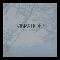 Mae Ji-Yoon - Vibrations