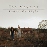The Mayries - Prove Me Right