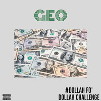Geo - Dollah Fo' Dollah Challenge (Explicit)