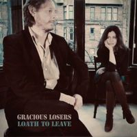 The Gracious Losers - Loath to Leave
