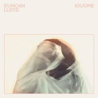 Duncan Lloyd - IOUOME (2021 Remaster)