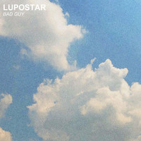 Lupostar - Bad Guy