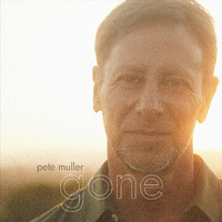 Pete Muller - Gone