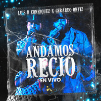 Luis R Conriquez - Andamos Recio (En Vivo)
