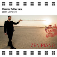 Jason Campbell - Zen Piano - Opening Fellowship