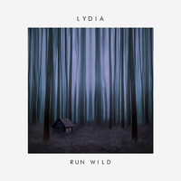 Lydia - Run Wild (Explicit)