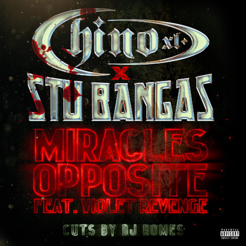 Chino XL - Miracles Opposite (Explicit)