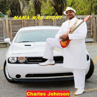 Charles Johnson - Mama Was Right