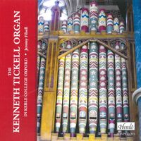 Jeremy Filsell - The Kenneth Tickell Organ in Keble College Oxford