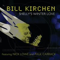 Bill Kirchen - Shelley's Winter Love