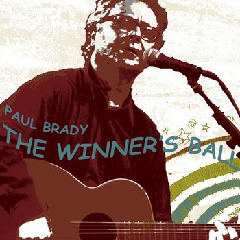 Paul Brady - The Winner's Ball