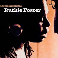 Ruthie Foster - The Phenomenal Ruthie Foster