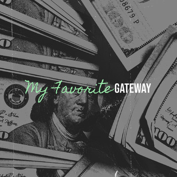 Gateway - My Favorite (Explicit)