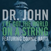 Dr. John - I've Got the World on a String