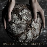 Diana Jones - Humble / I Can't Breathe