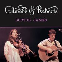 Gilmore & Roberts - Doctor James
