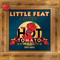 Little Feat - 40 feat: The Hot Tomato Anthology 1971-2011