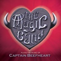 The Magic Band - The Magic Band Plays the Music of Captain Beefheart - Live in London 2013