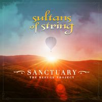 Sultans of String - Sanctuary: The Refuge Project