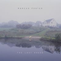 Marcus Foster - The Last House