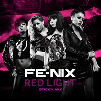 FE-NIX - Red Light (Sticky Mix)