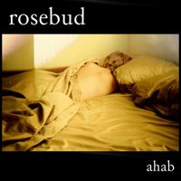 Ahab - Rosebud