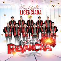 Banda La Revancha - Mis Respetos Licenciada
