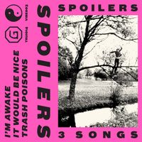 Spoilers - 3 Songs