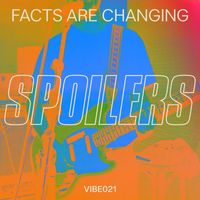 Spoilers - Facts Are Changing