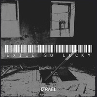 Izrael - Exile so Lucky
