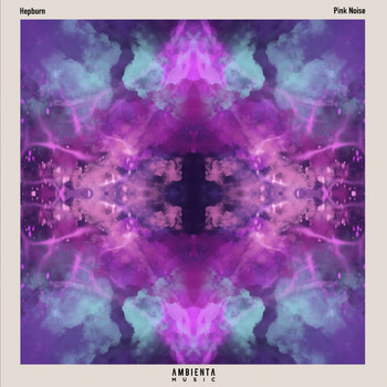 Hepburn - Pink Noise