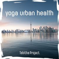 Tabitha Project - Yoga Urban Health (Sync Chill Mix)