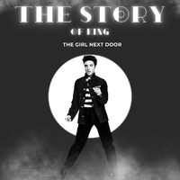 Elvis Presley - The Story of King: The Girl Next Door