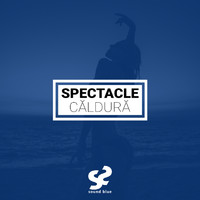 Spectacle - Căldură