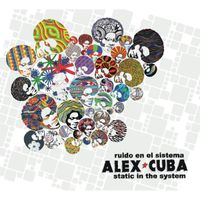 Alex Cuba - Ruido En El Sistema (Bonus Edition)
