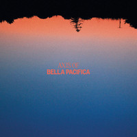 Axis Of - Bella Pacifica (Explicit)