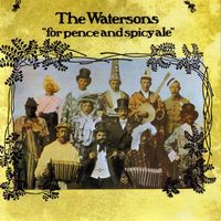 The Watersons - For Pence and Spicy Ale