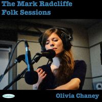 Olivia Chaney - The Mark Radcliffe Folk Sessions: Olivia Chaney (Live)