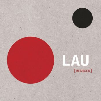 Lau - Remixed