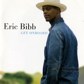 Eric Bibb - Get Onboard